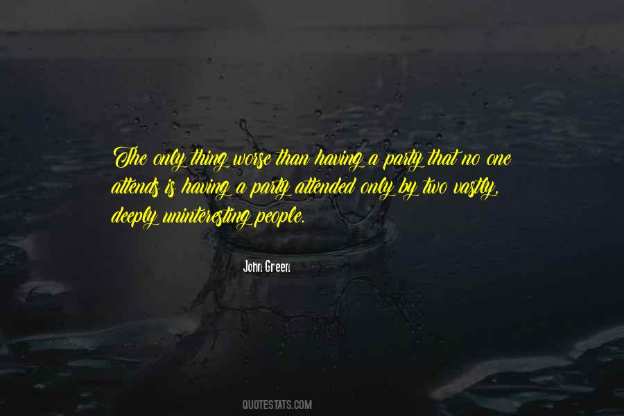 Uninteresting People Quotes #1809793