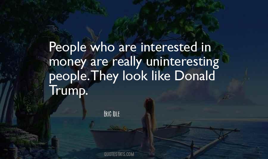 Uninteresting People Quotes #938026
