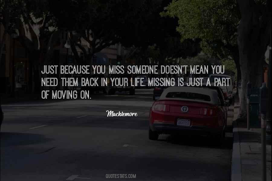Quotes About Life Missing Someone #654618