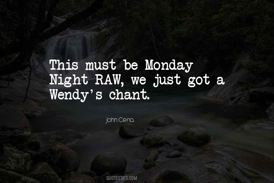 Quotes About Monday Night #1844088