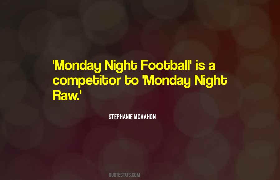 Quotes About Monday Night #360945