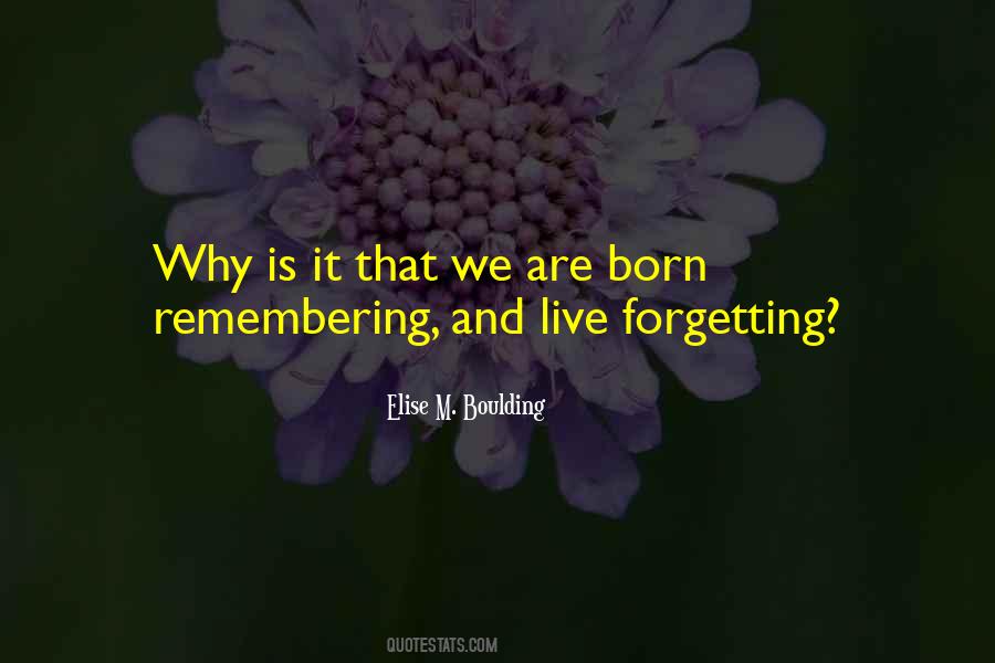Quotes About Remembering And Forgetting #1580712