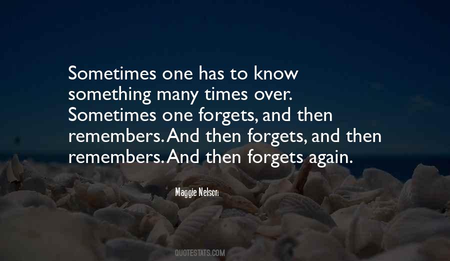 Quotes About Remembering And Forgetting #396603