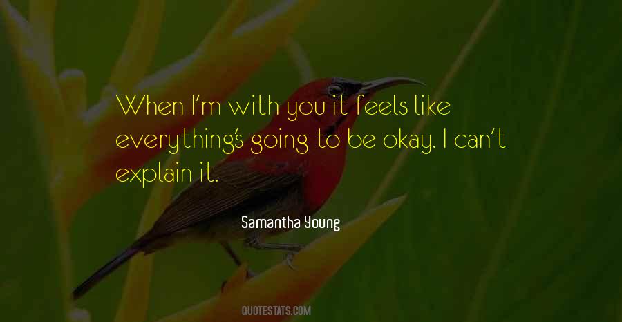 Quotes About It's Going To Be Okay #598892