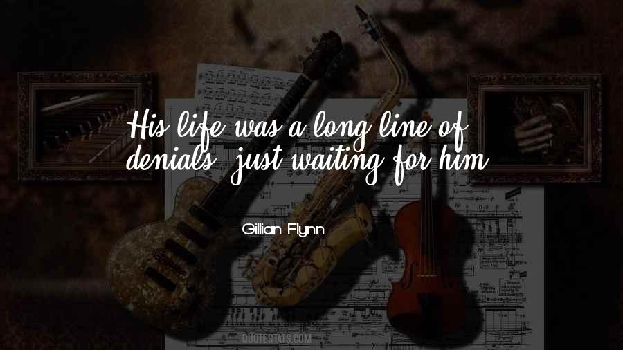 Quotes About Only Waiting So Long #86697