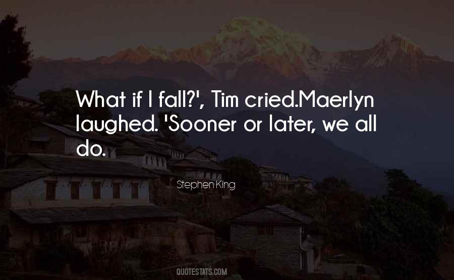 Quotes About What If I Fall #138670