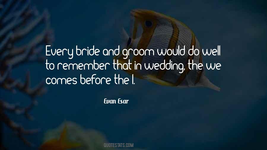 Quotes About Groom And Bride #1789219