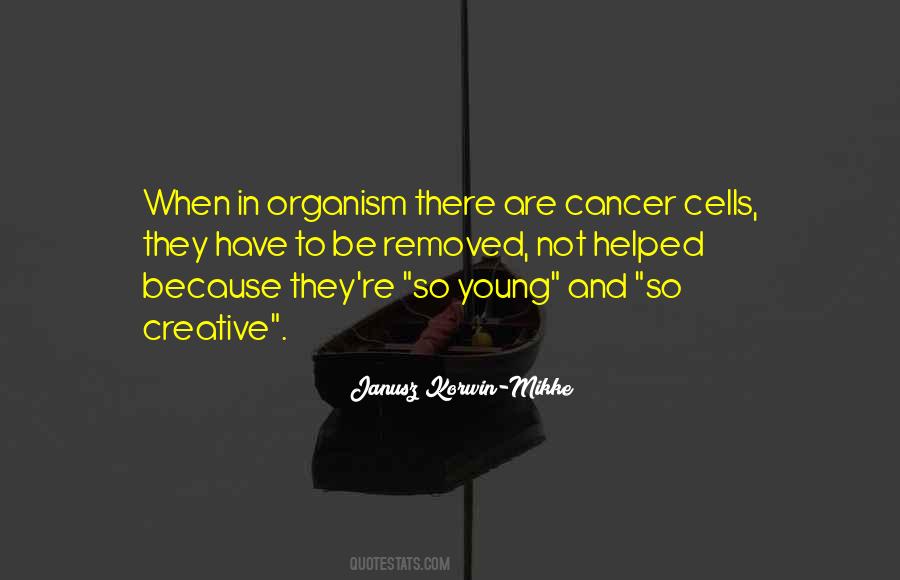 Quotes About Cancer Cells #1188092