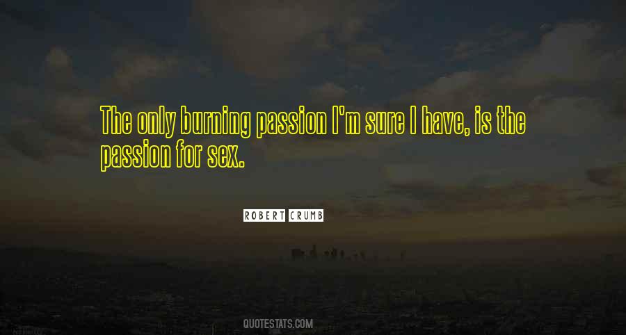 Quotes About Burning Passion #496502