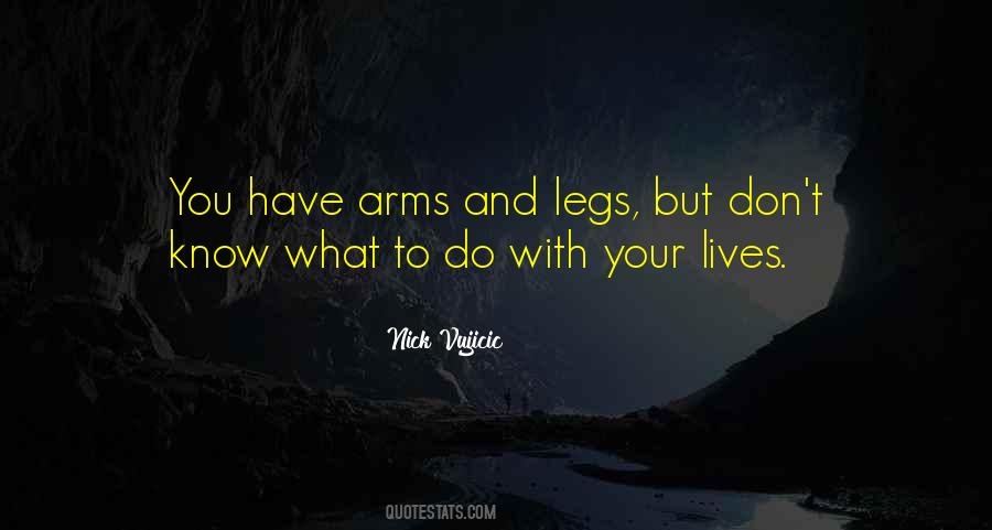 Quotes About Arms And Legs #330684