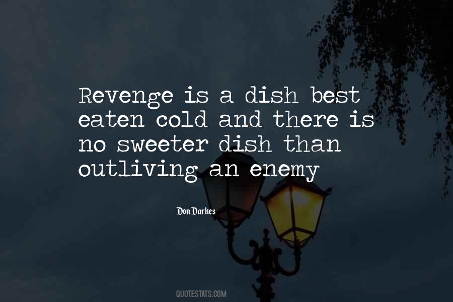 Quotes About Sweet Revenge #122918