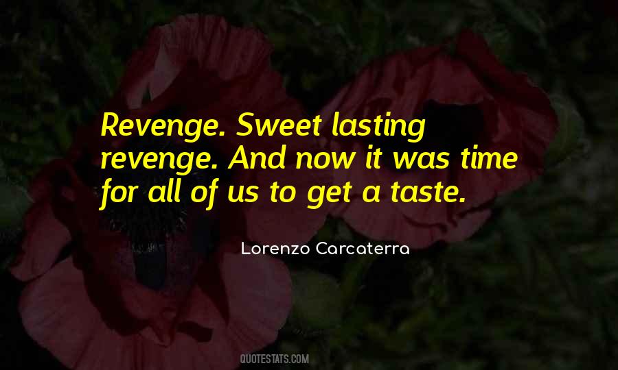 Quotes About Sweet Revenge #1293017