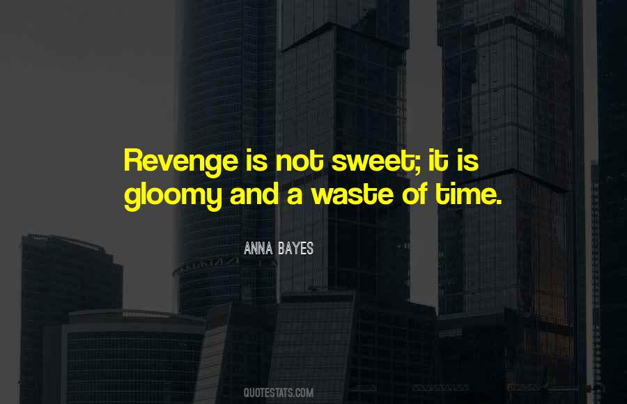 Quotes About Sweet Revenge #441645