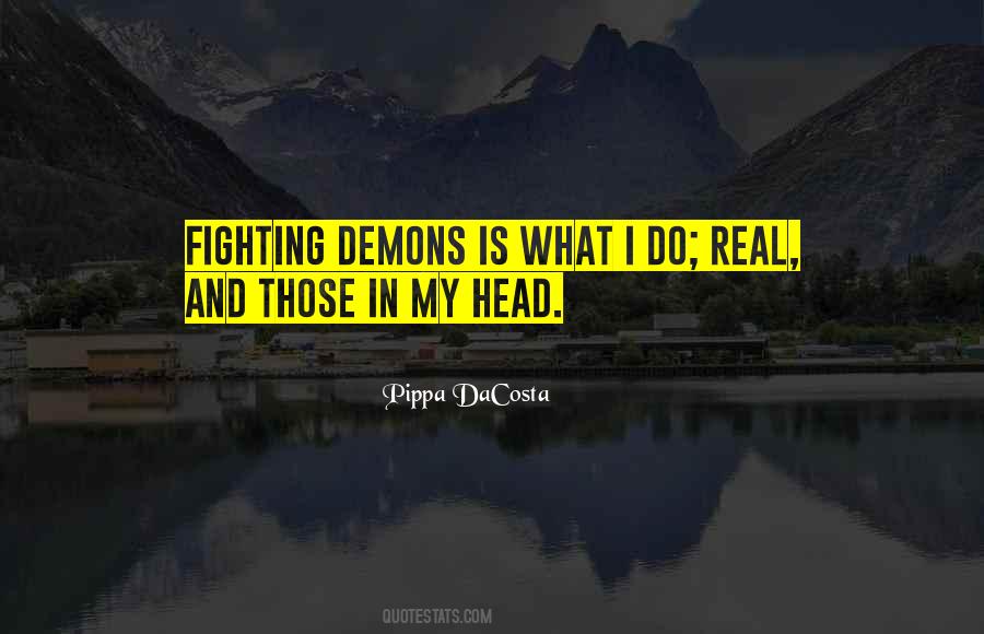 Quotes About Demons In Your Head #303613