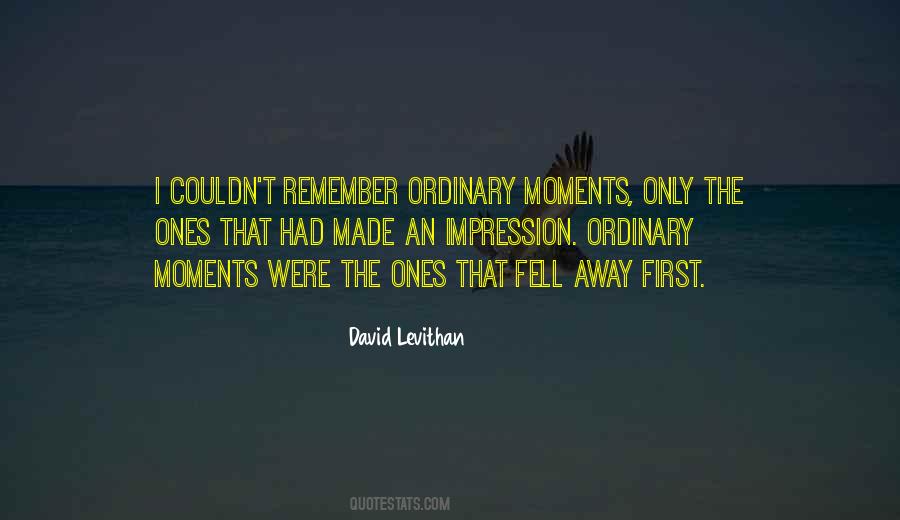 No Ordinary Moments Quotes #983120