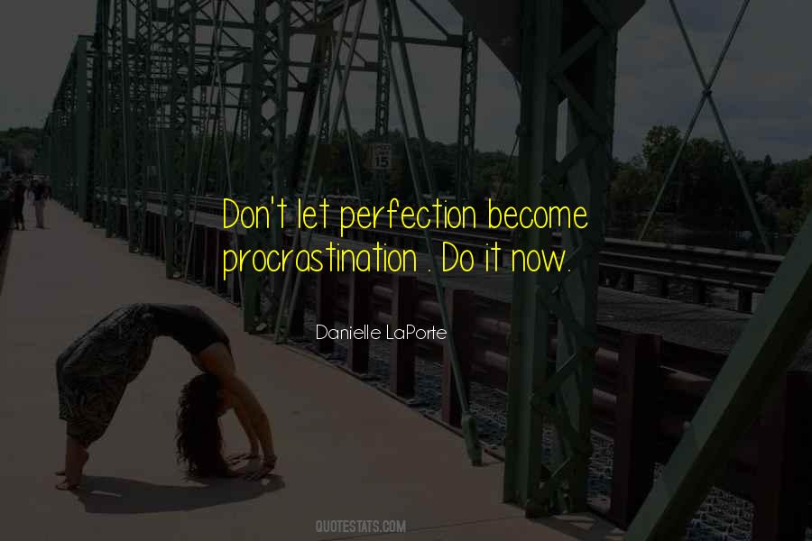 Quotes About Do It Now #170188