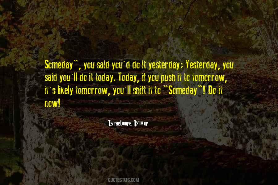 Quotes About Do It Now #782812