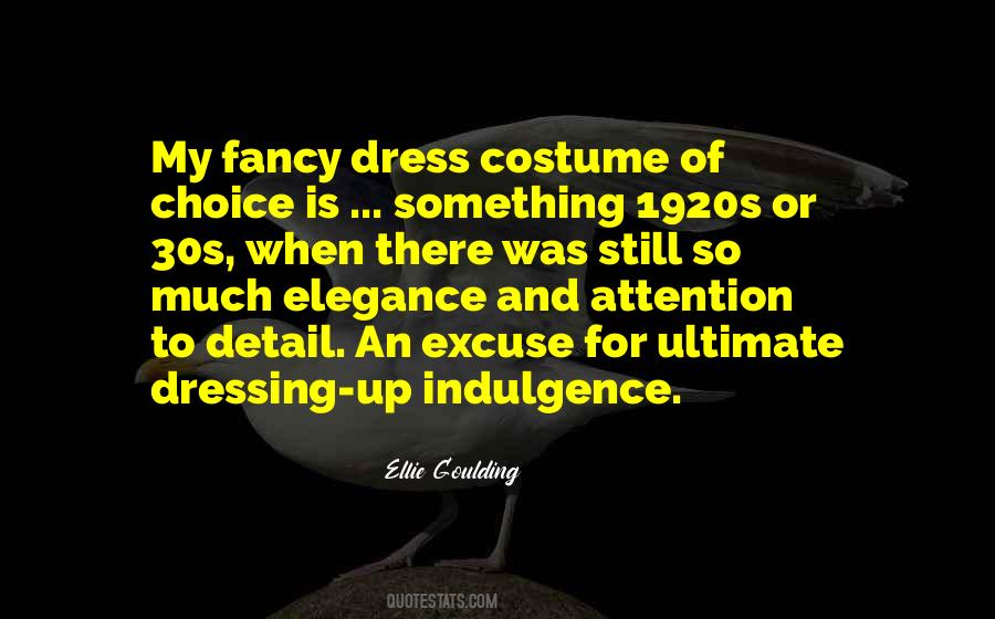 Quotes About Fancy Dress #1064081