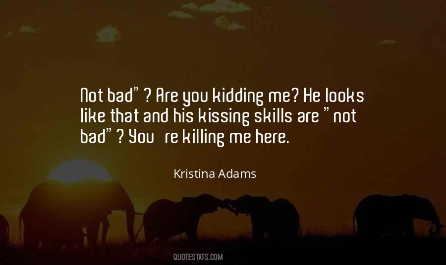 Quotes About Kidding #1065782