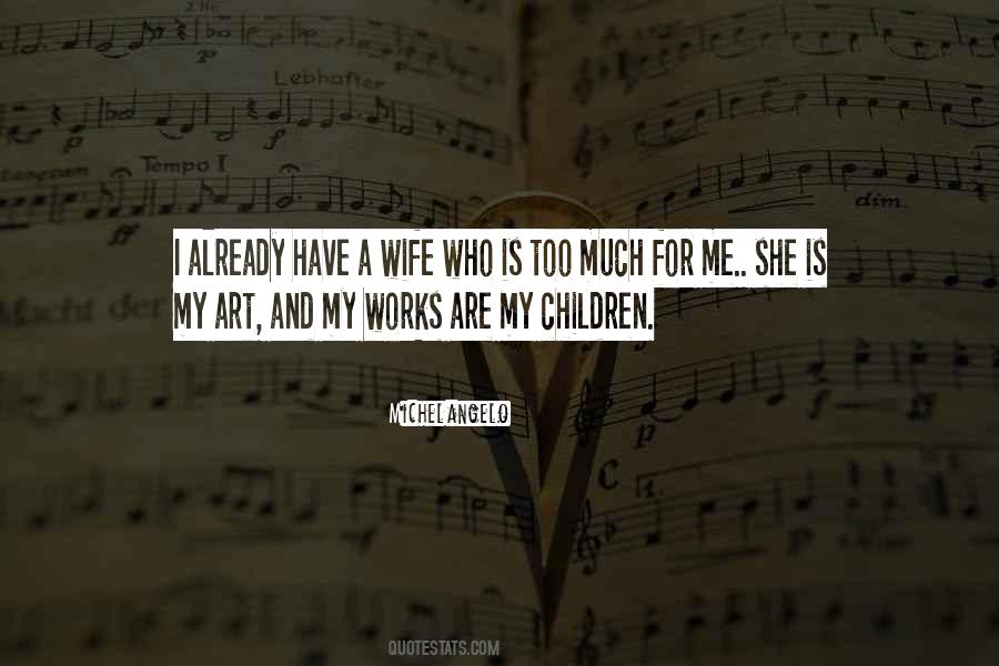 Wife And Children Quotes #23826