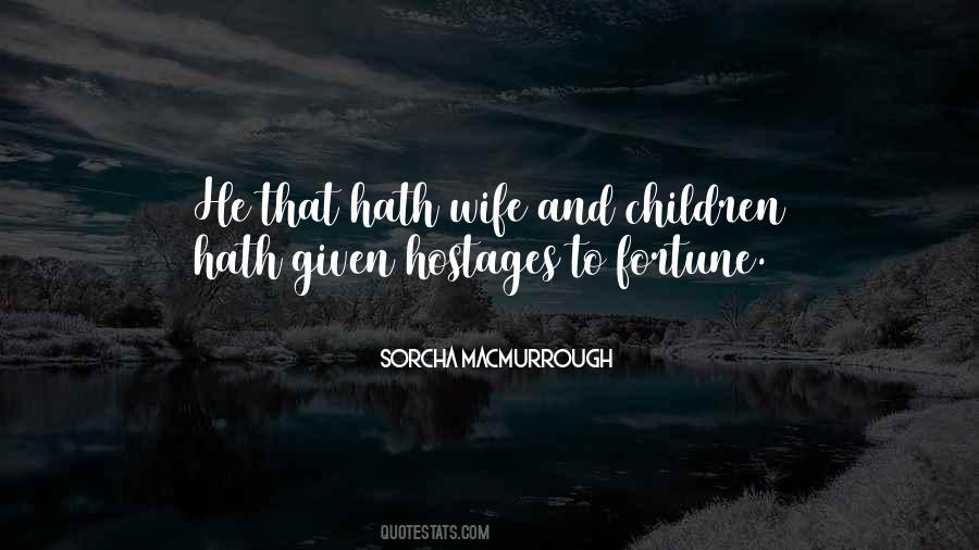 Wife And Children Quotes #483590