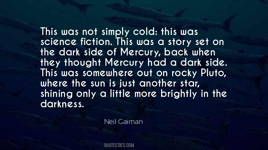 Shining Out Quotes #831520