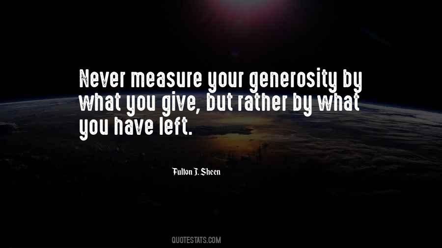 Your Generosity Quotes #894464