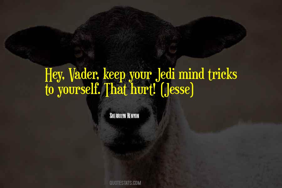 Quotes About Jedi Mind Tricks #1871449