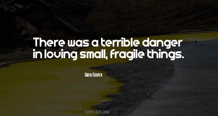 Quotes About Small But Terrible #1004118