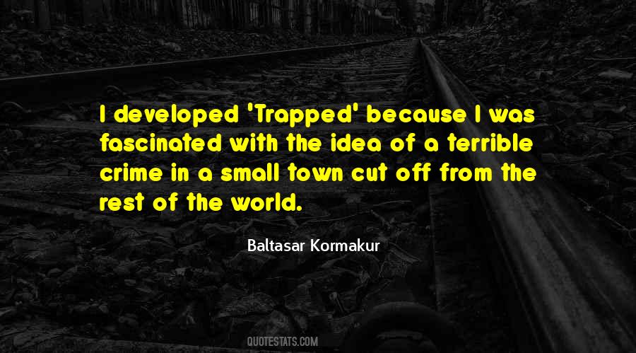 Quotes About Small But Terrible #1322713
