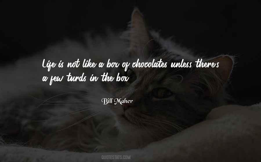 Quotes About Box Of Chocolates #1657052