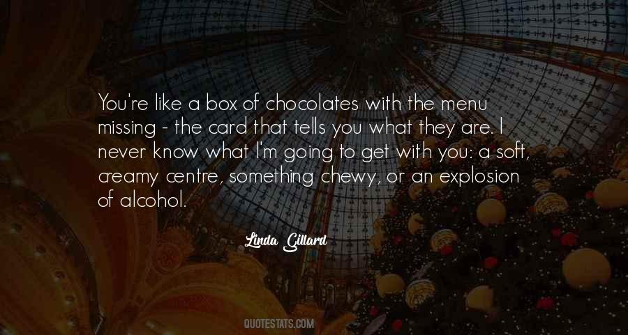 Quotes About Box Of Chocolates #745498