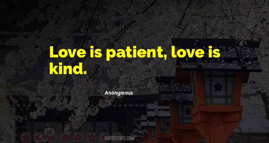 Quotes About Love Is Patient Love Is Kind #1294866