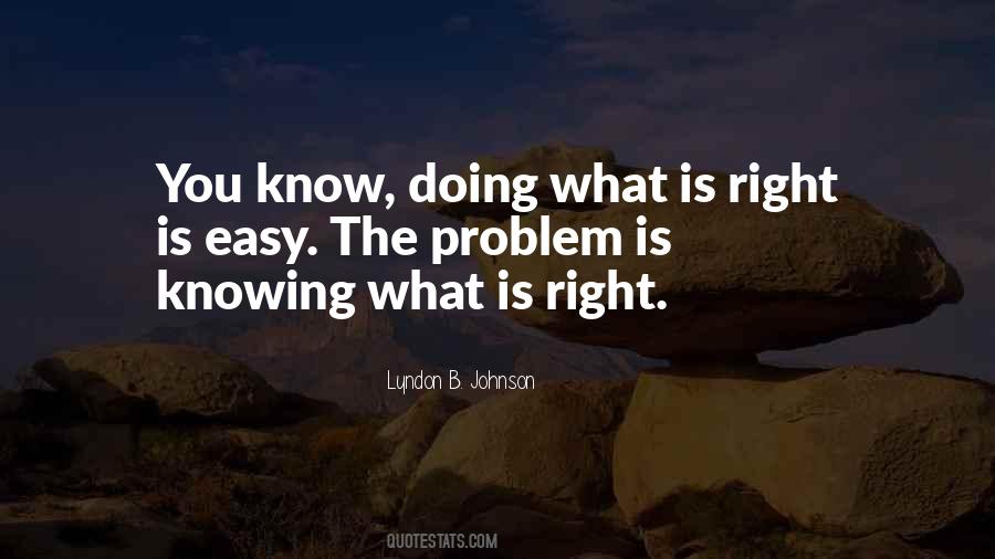 Quotes About Knowing What's Right #1176849