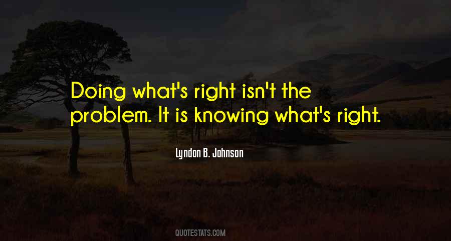 Quotes About Knowing What's Right #121050