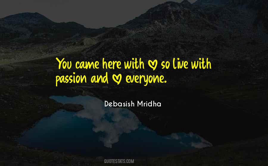 Live With Passion Quotes #1490279