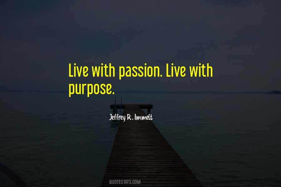 Live With Passion Quotes #468159