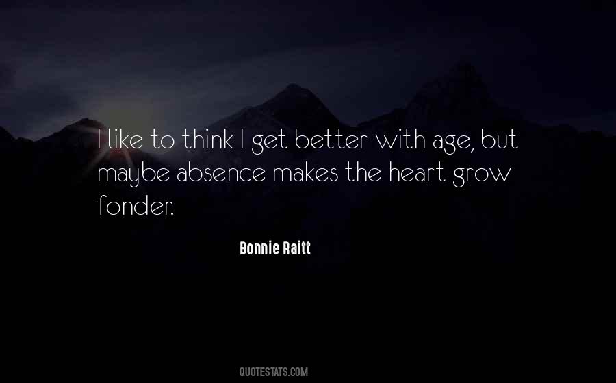 Quotes About Absence Makes The Heart Grow Fonder #1732099