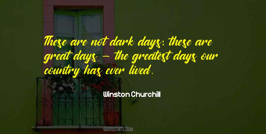 Quotes About Dark Days #1152341