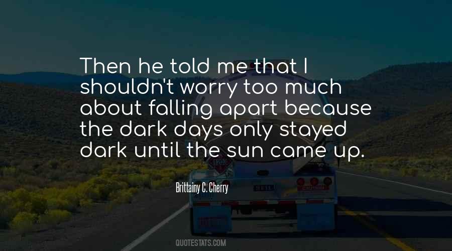 Quotes About Dark Days #1269882