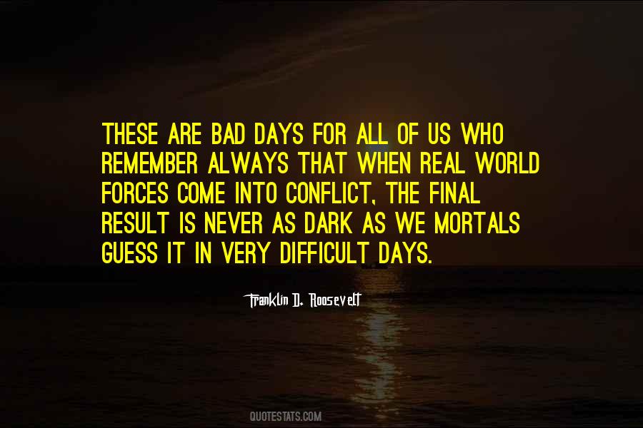 Quotes About Dark Days #557065