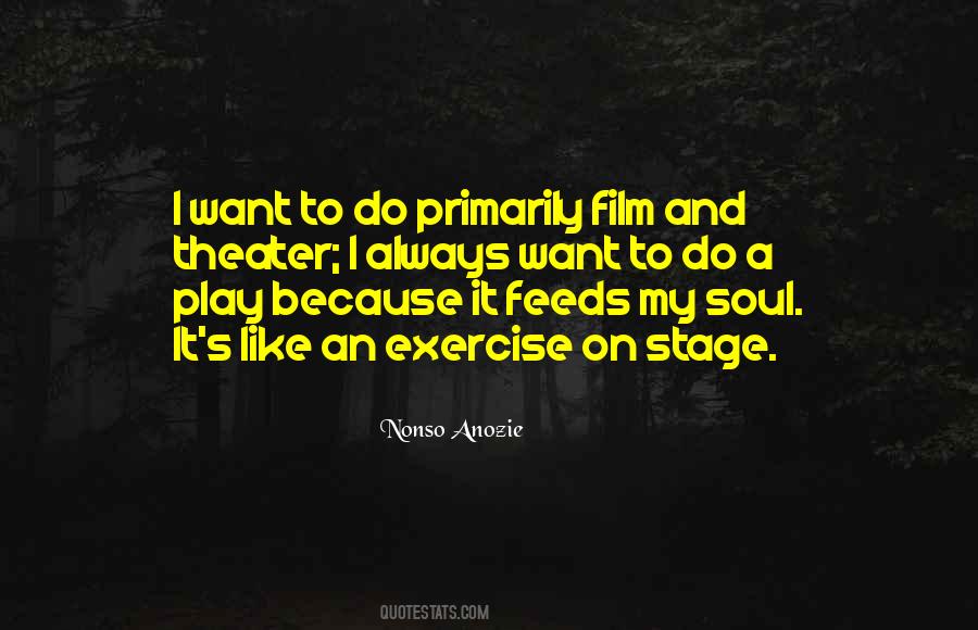 Feeds My Soul Quotes #1452142