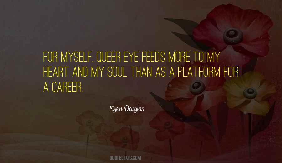 Feeds My Soul Quotes #1837900