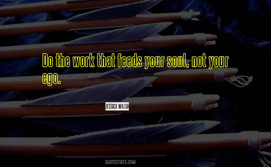 Feeds My Soul Quotes #750048