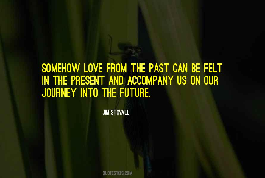 Quotes About Love Past And Present #761730