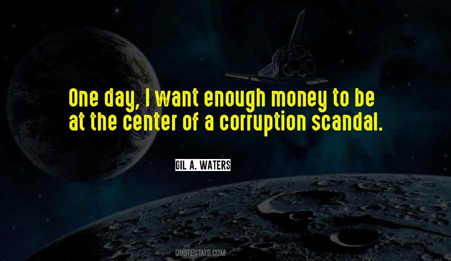 Quotes About Money Corruption #1421744