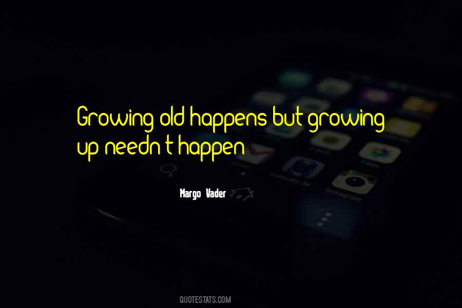 Quotes About Growing Old #1304651