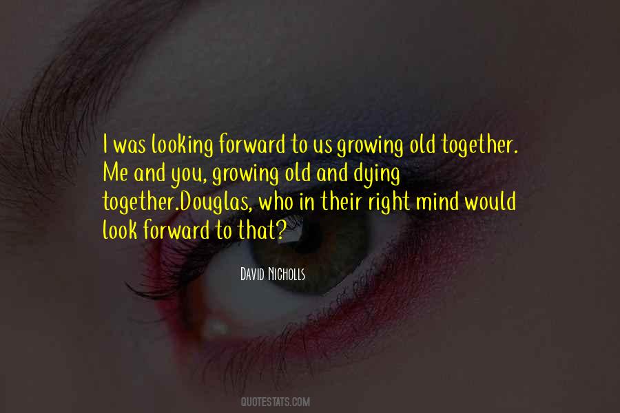 Quotes About Growing Old #924773