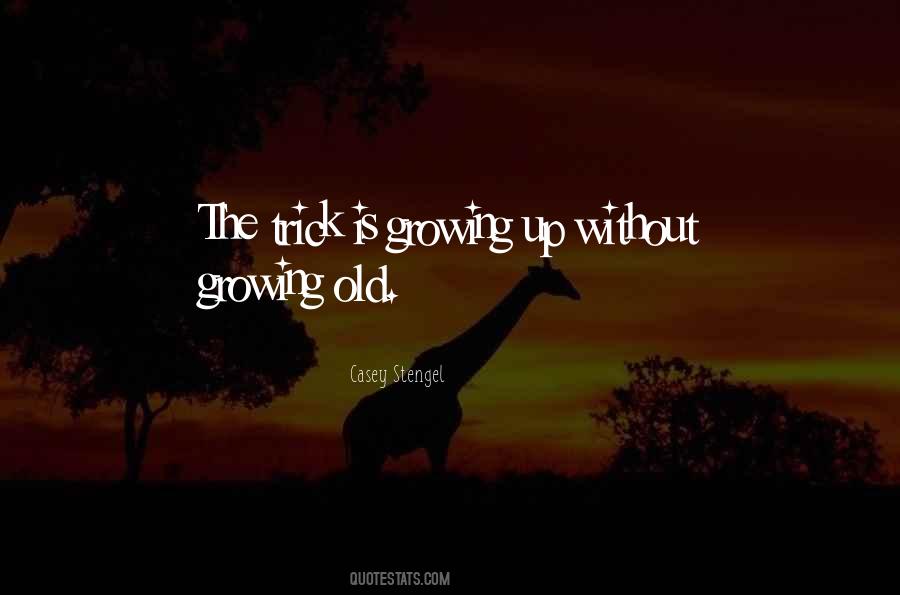 Quotes About Growing Old #950738