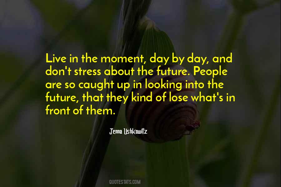 Quotes About Caught In The Moment #1428745